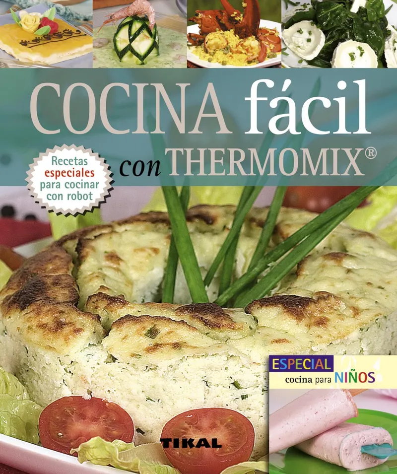 Cocina fácil con thermomix y especial cocina para niños