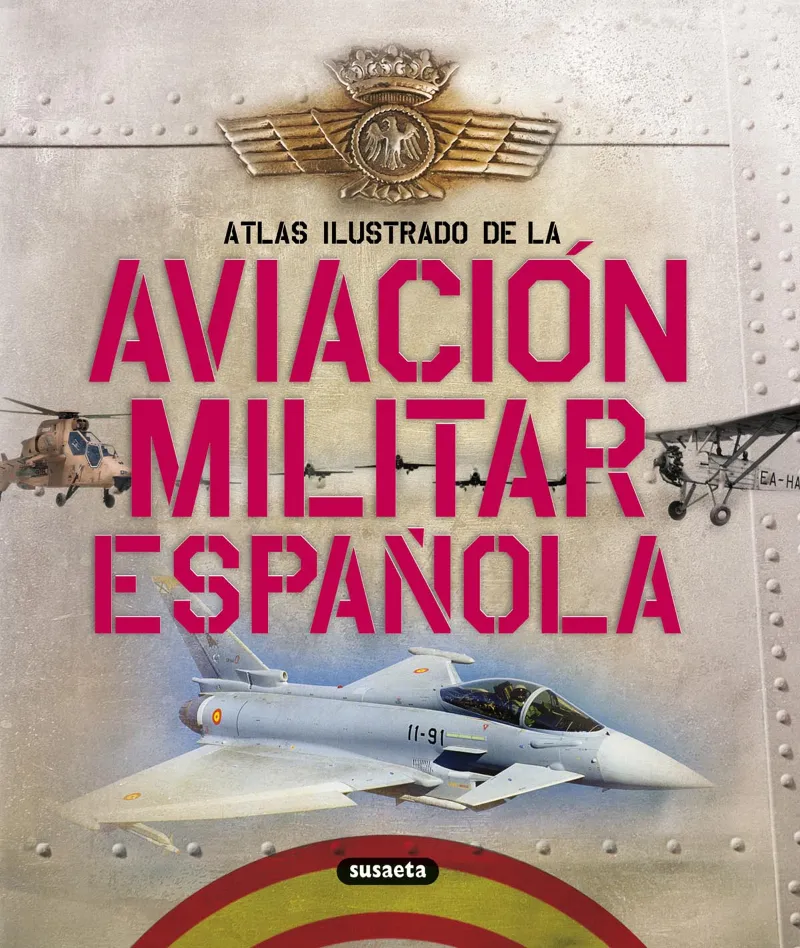 ATLAS ILUSTRADO DE LA AVIACION MILITAR ESPAÑOLA