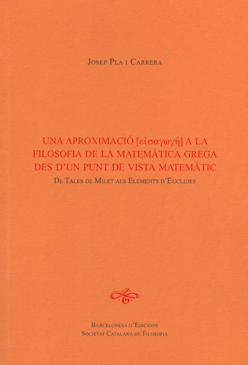 Una Aproximació a la filosofia de la matemàtica grega des d'un punt de vista matemàtic