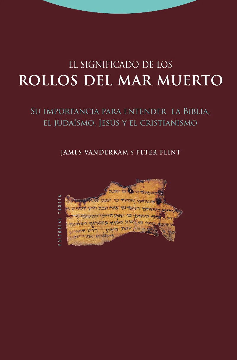 SIGNIFICADO DE LOS ROLLOS DEL MAR MUERTO,EL