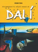 DESCUBRIENDO EL MAGICO MUNDO DE DALI