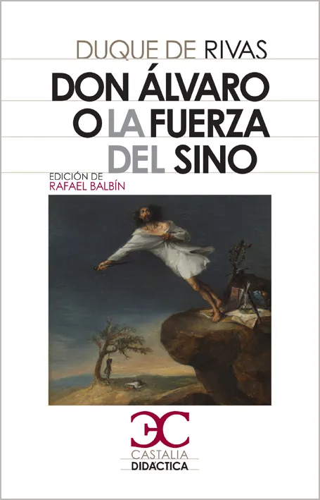 Don Álvaro o la fuerza del sino .