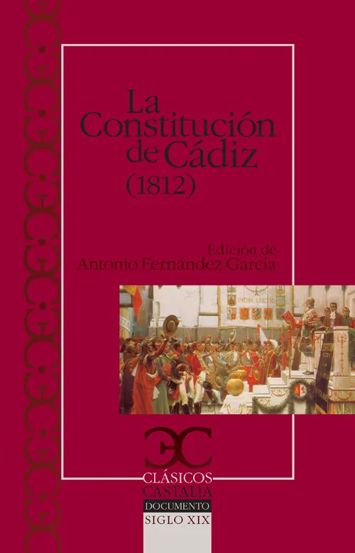 La Constitución de Cádiz (1812) y Discurso preliminar a la Constitución .