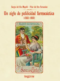 SIGLO DE PUBLICIDAD FARMACEUTICA 1860/1960,UN