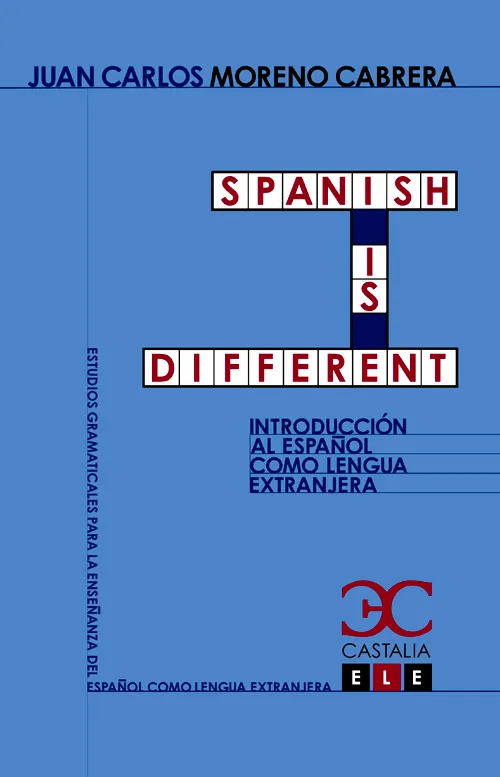 Spanish is different. Introducción al español como lengua extranjera