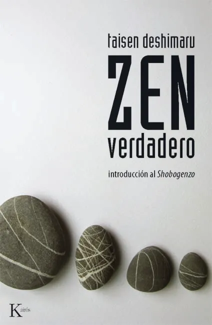 ZEN VERDADERO -INTRODUCCION AL SHOBOGENZO-