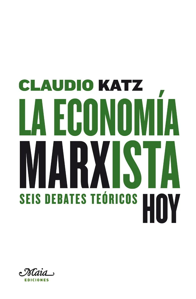 ECONOMIA MARXISTA HOY,LA -SEIS DEBATES TEORICOS-