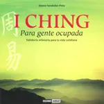 I Ching para gente ocupada