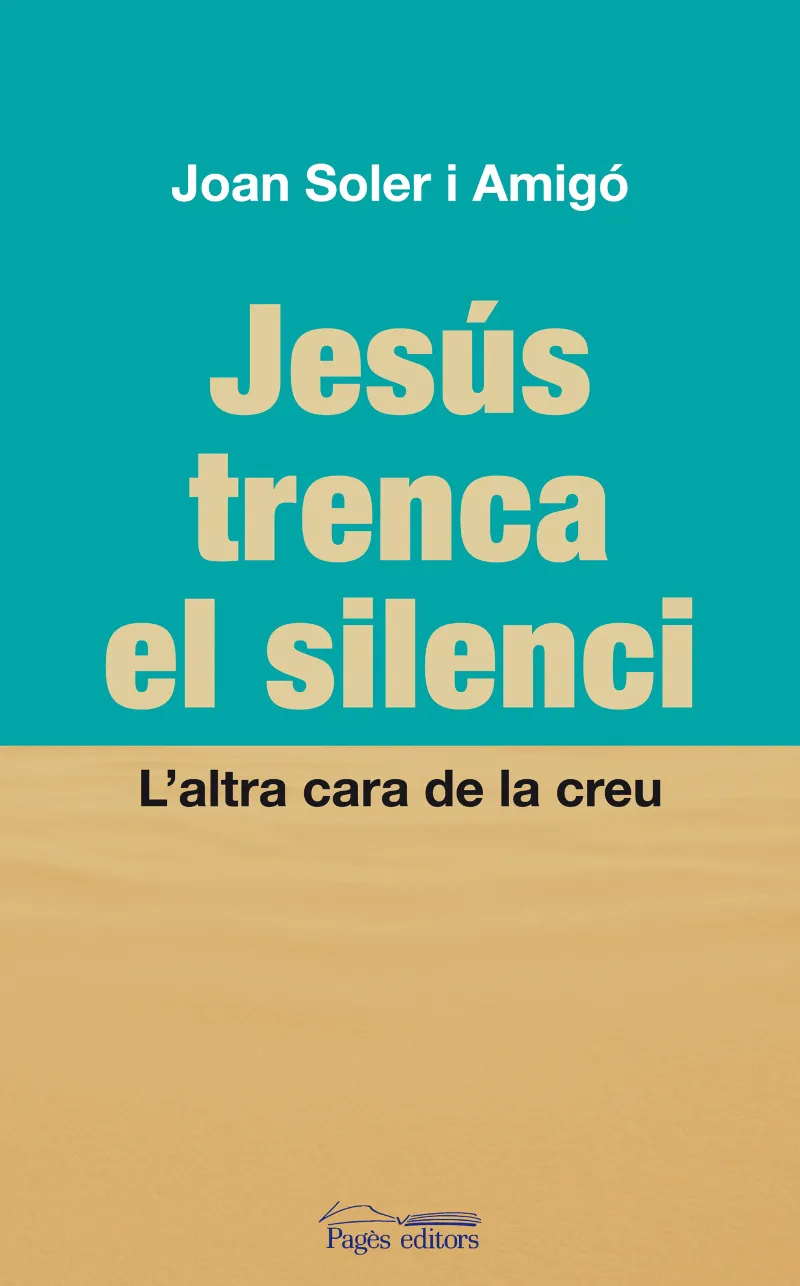 JESUS TRENCA EL SILENCI -L'ALTRA CARA DEL CREU-