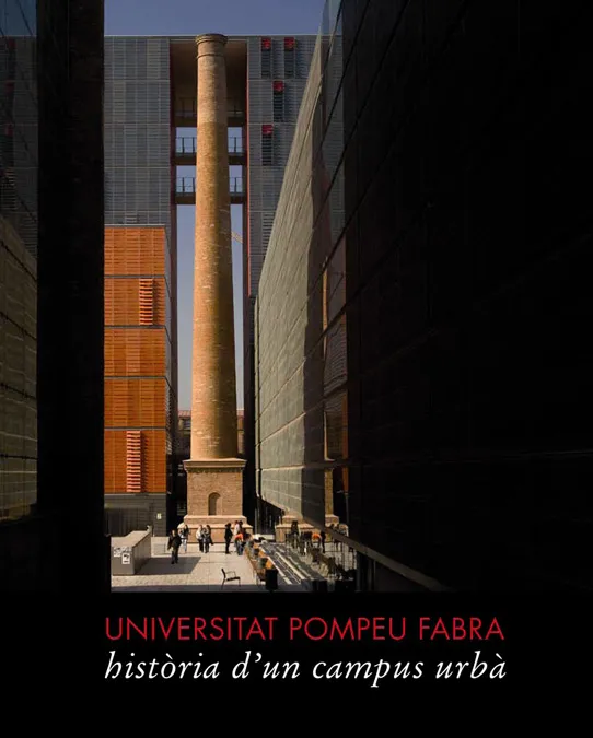 UNIVERSITAT POMPEU FABRA HISTORIA D'UN CAMPUS URBA