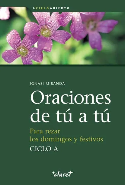 Oraciones de tú a tú. Ciclo A