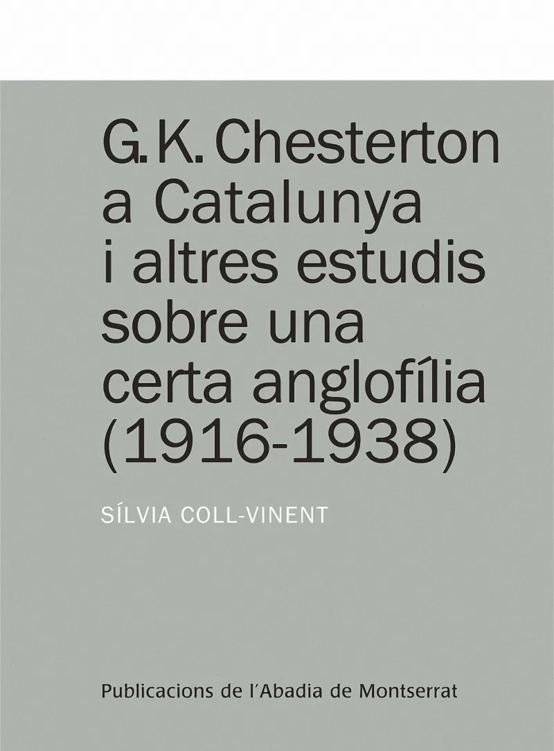 G K CHESTERTON A CATALUNYA I ALTRES ESTUDIS SOBRE