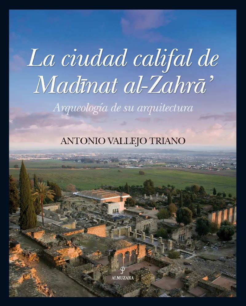 CIUDAD CALIFAL DE MADINAT AL-ZAHRA,LA