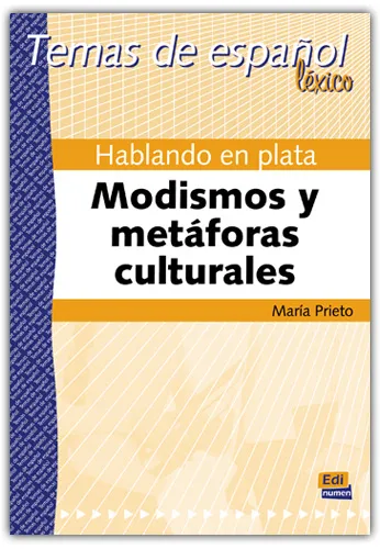 HABLANDO EN PLATA MODISMOS Y METAFORAS