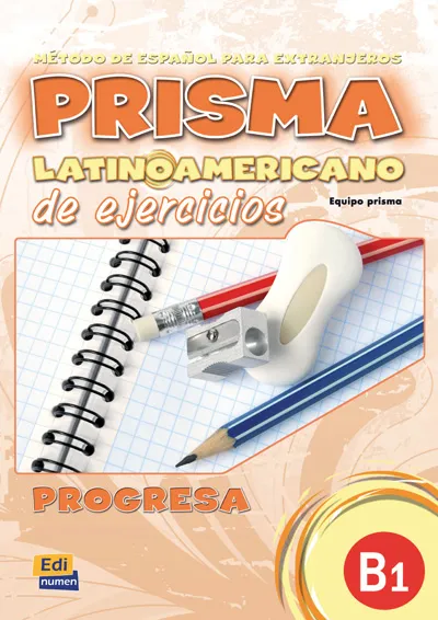 PRISMA LATINOAMERICANO B1 EJERCICIOS