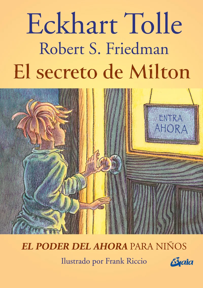 SECRETO DE MILTON,EL -EL PODER DEL AHORA PARA NIÑO