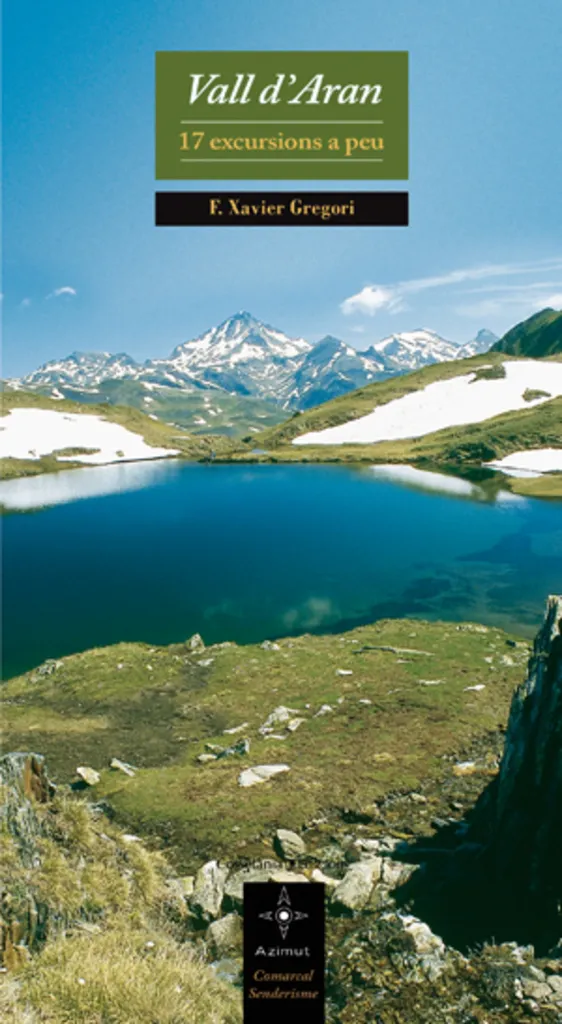 VALL D'ARAN -17 EXCURSIONS A PEU-