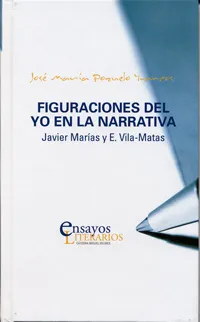 FIGURACIONES DEL YO EN LA NARRATIVA: JAVIER MARIAS