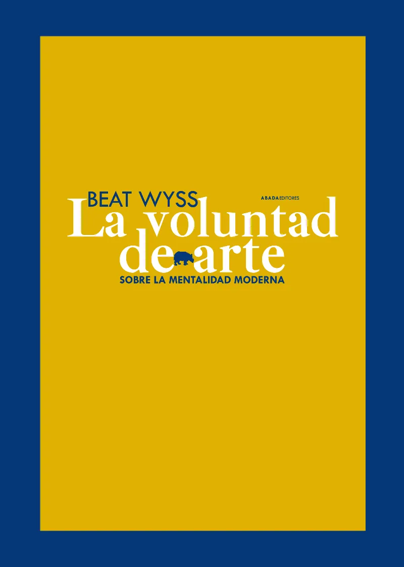 VOLUNTAD DE ARTE,LA -SOBRE LA MENTALIDAD MODERNA-