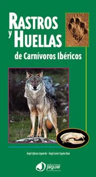 RASTROS Y HUELLAS DE CARNIVOROS IBERICOS