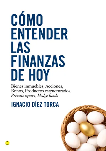 COMO ENTENDER LAS FINANZAS DE HOY -BIENES INMUEBLE
