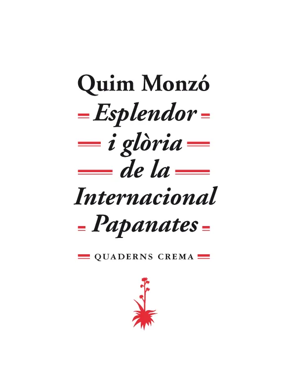 Esplendor i glòria de la Internacional Papanates