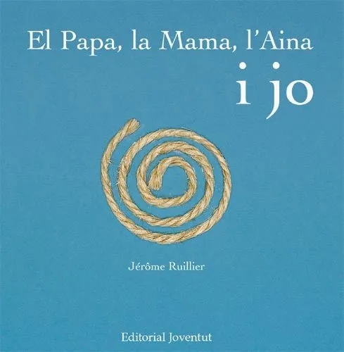 El papa, la mama, l'Aina i jo