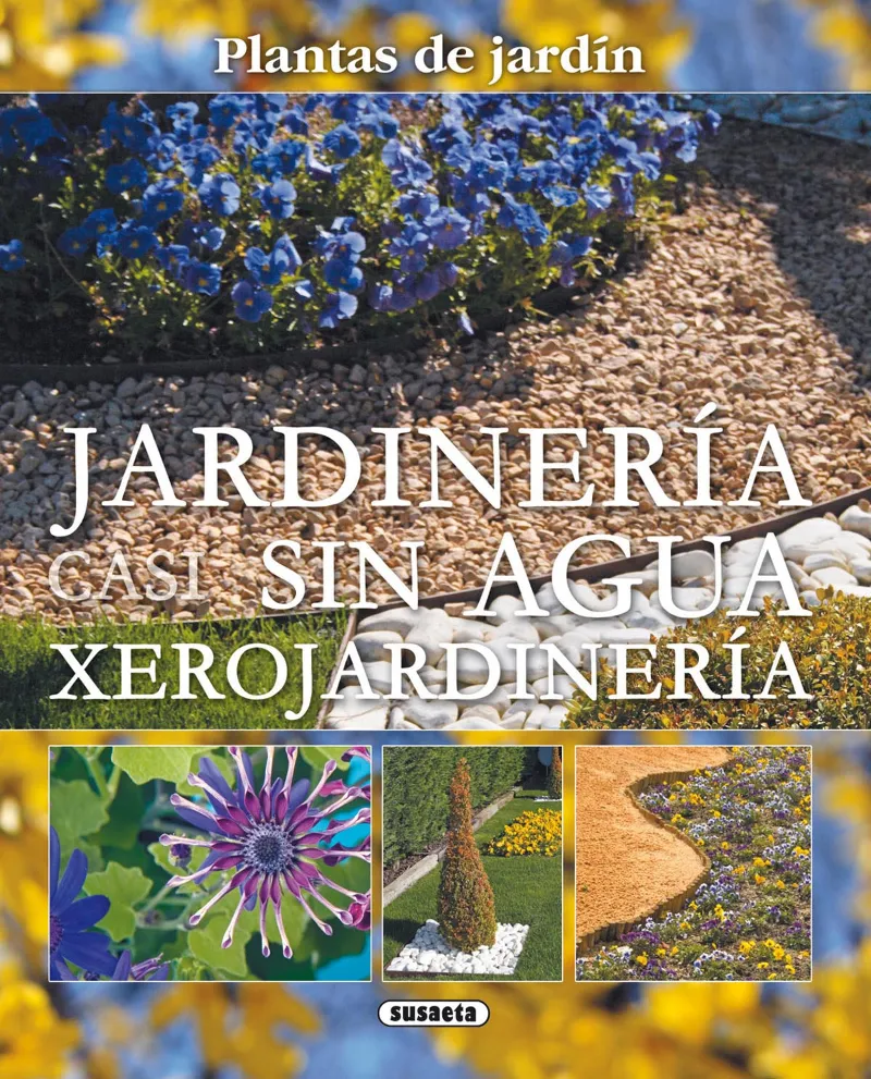 Jardinería casi sin agua xerojardinería
