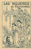 MUJERES DE CERVANTES,LAS
