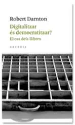 DIGITALITZAR ES DEMOCRATITZAR? EL CAS DELS LLIBRES
