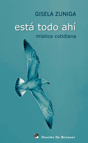 ESTA TODO ALLI -MISTICA COTIDIANA-