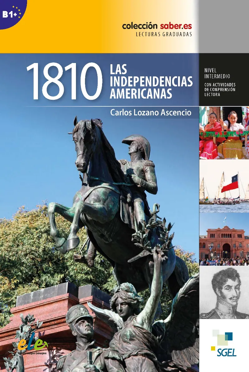 1810: LAS INDEPENDENCIAS AMERICANAS B1+