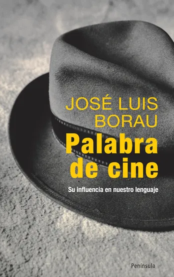 PALABRA DE CINE -SU INFLUENCIA EN NUESTRO LENGUAJE
