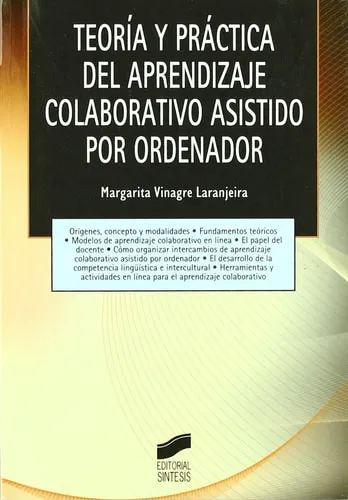 Teoría y práctica del aprendizaje colaborativo asistido por ordenador