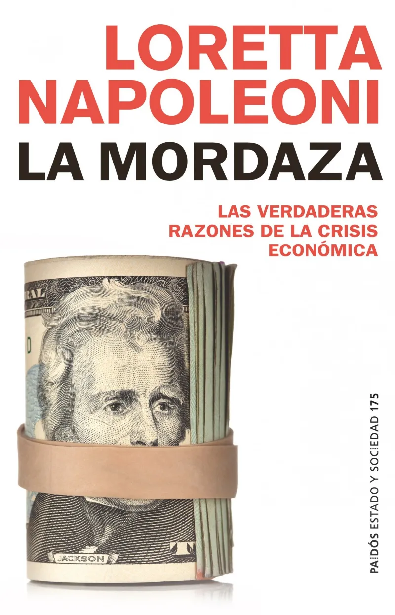 MORDAZA,LA -LAS VERDADERAS RAZONES DE LA CRISIS