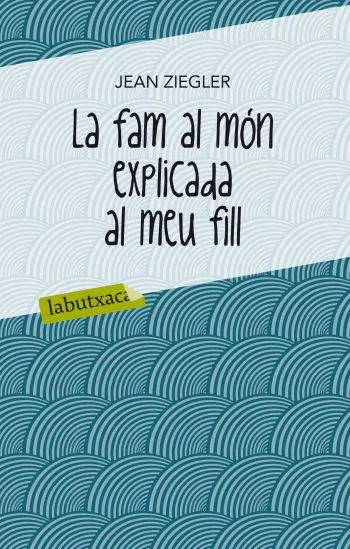 La fam al món explicada al meu fill