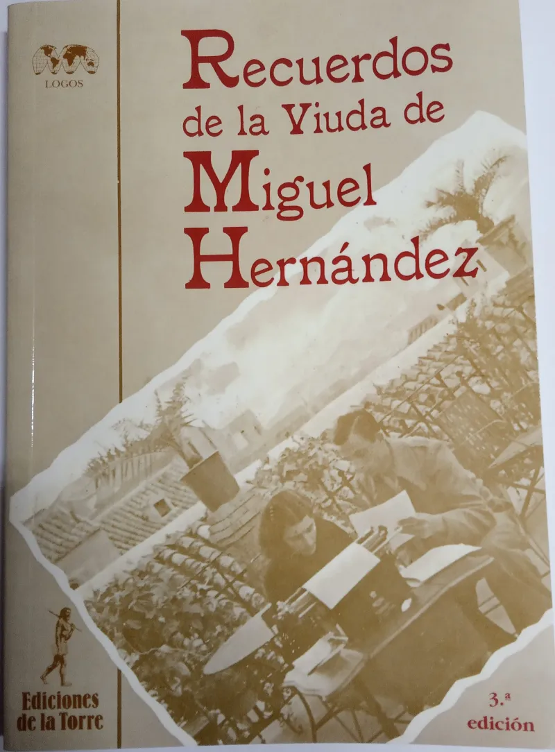RECUERDOS DE LA VIUDA DE MIGUEL HERNANDEZ