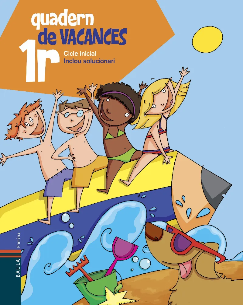 QUADERN DE VACANCES 1R CICLE INICIAL- 1R PRIMARIA