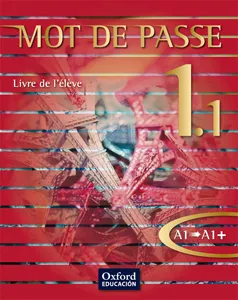 MOT DE PASSE 1.1 LIVRE DE L ÉLÈVE