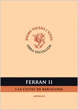 FERRAN II: I LA CIUTAT DE BARCELONA APENDIXS