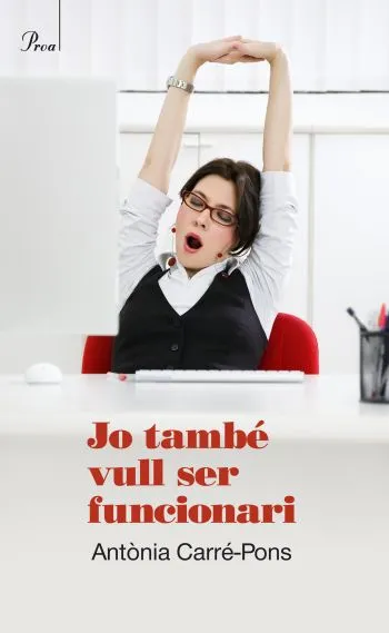 JO TAMBE VULL SER FUNCIONARI