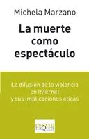 MUERTE COMO ESPECTACULO,LA -LA DIFUSION DE LA VIO