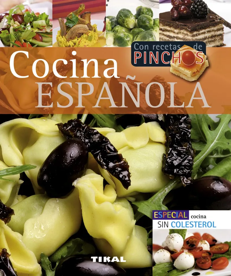 Cocina española con recetas de pinchos y cocina sin colesterol