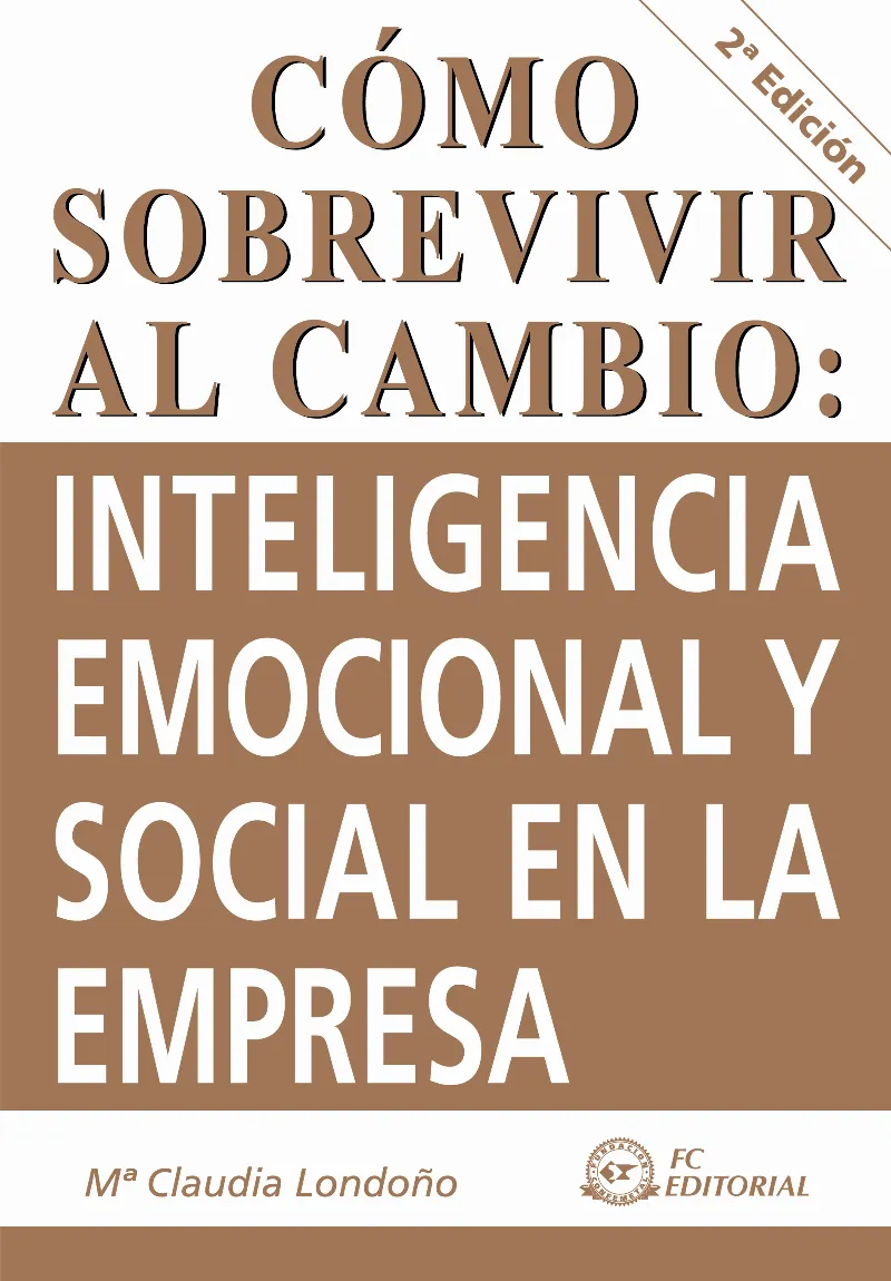 COMO SOBREVIVIR AL CAMBIO:INTELIGENCIA EMOCIONAL Y