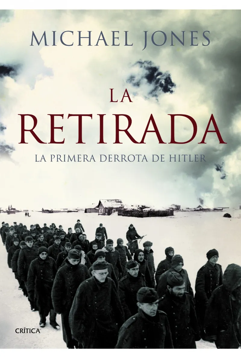 RETIRADA,LA -LA PRIMERA DERROTA DE HITLER-
