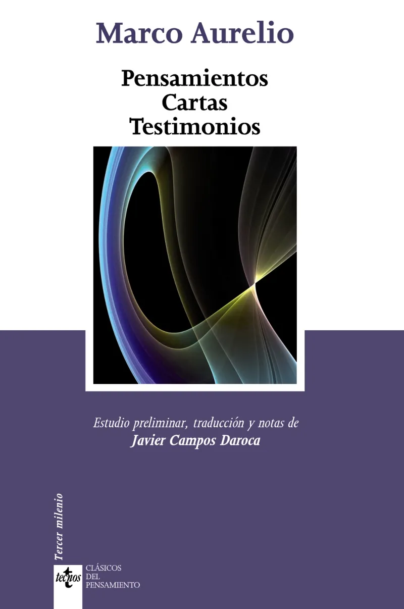 PENSAMIENTOS CARTAS TESTIMONIOS -MARCO AURELIO-