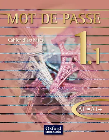 MOT DE PASSE 1.1 CAHIER D EXERCISES