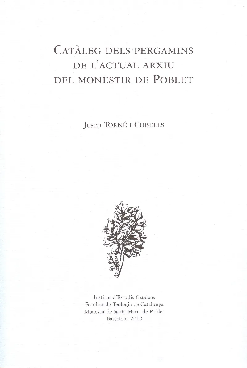 Catàleg dels pergamins de l'actual arxiu del monestir de Poblet