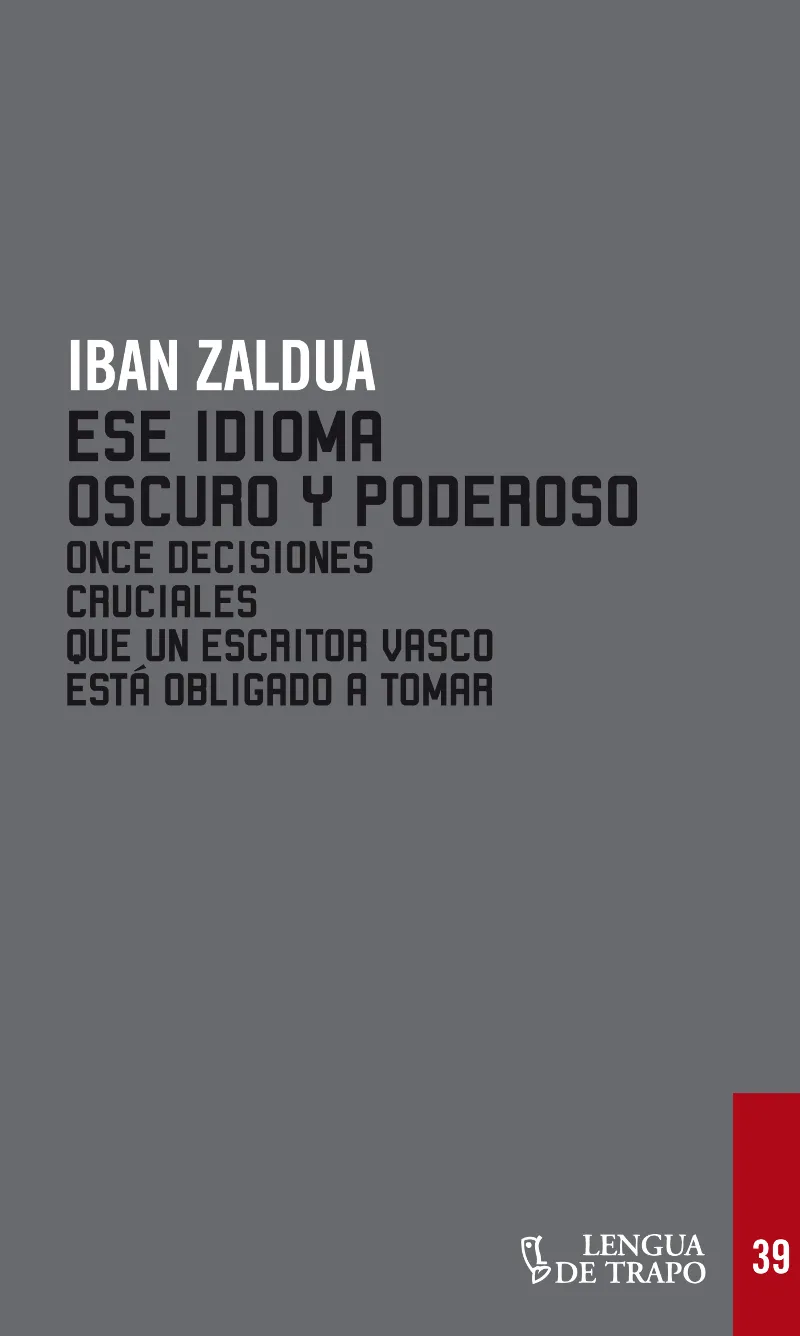 ESE IDIOMA RARO Y PODEROSO -ONCE DECISIONES