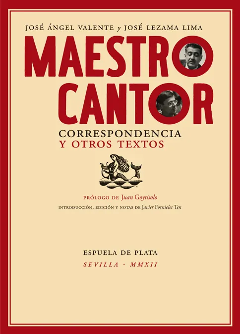 MAESTRO CANTOR -CORRESPONDENCIA Y OTROS TEXTOS-